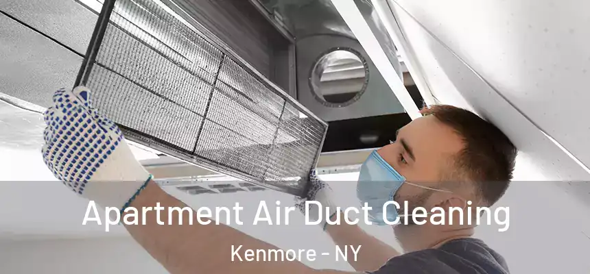Apartment Air Duct Cleaning Kenmore - NY